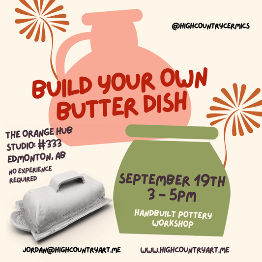 Build Your Own Butter Dish - Edmonton - Sept.19th / 3pm-5pm
